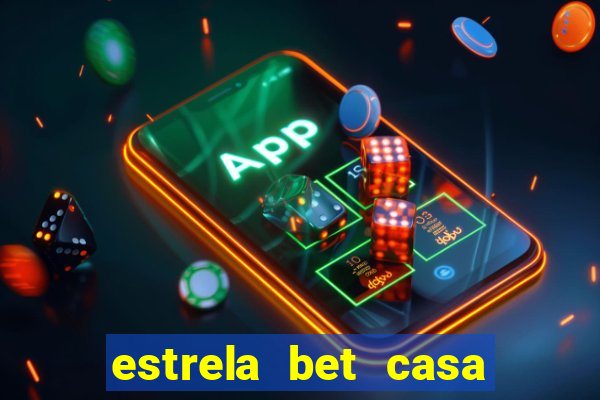 estrela bet casa de aposta